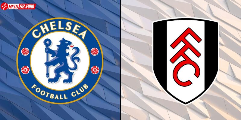 Cập nhật thông tin soi kèo Chelsea vs Fulham trong trận đấu tại vòng 7